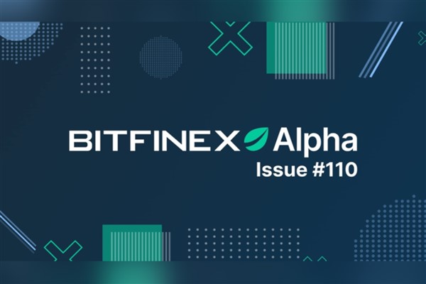 Bitfinex’in 110. Alpha Raporu’na