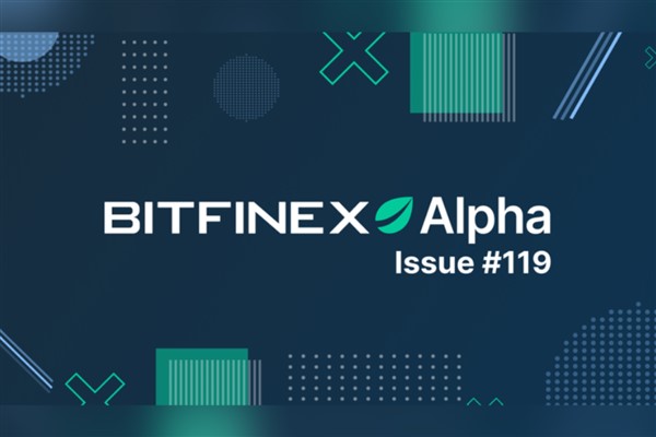 Bitfinex 119. Alpha Raporu’nu yayımladı: Bitcoin’de risk iştahı geri dönüyor