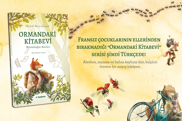 Fransız çocuklarının sevdiği “Ormandaki Kitabevi” şimdi Türkçede