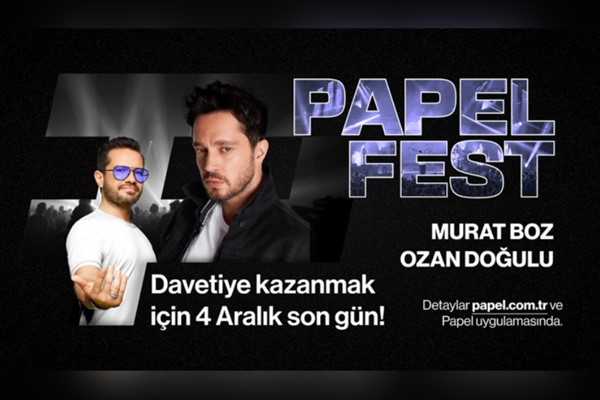 Papel Murat Boz ve Ozan Doğulu konseri ücretsiz bilet kampanyasını 4 Aralık’a kadar uzattı